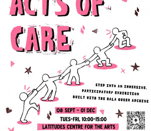 Acts of Care exhibition poster: A Living Memorial to the Township AIDS Project at Latitudes Centre for the Arts