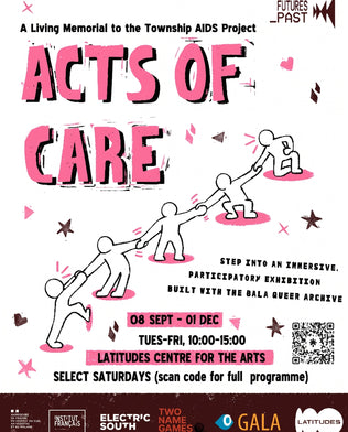 Acts of Care: Immersive Exhibition Brings Township AIDS Project Archive to Life
