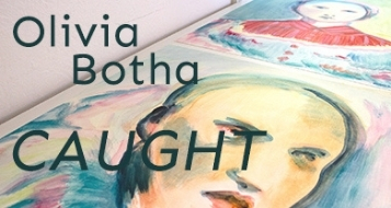 Olivia Botha | CAUGHT